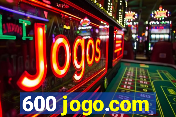 600 jogo.com